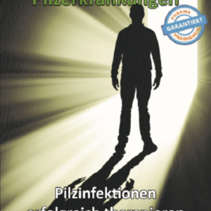 Thomas Chrobok - Medizinskandal - Pilzinfektionen - "Pilzinfektionen erfolgreich therapieren"