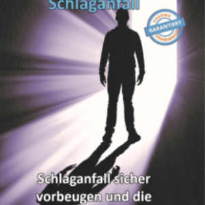 Thomas Chrobok - Medizinskandal - Schlaganfall - "Schlaganfall sicher vorbeugen und die Folgen mindern"
