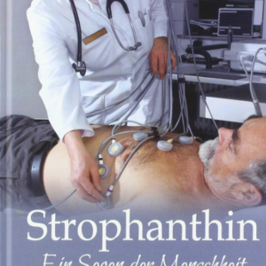 Hans Kägelmann - Strophanthin "Ein Segen der Menschheit!"