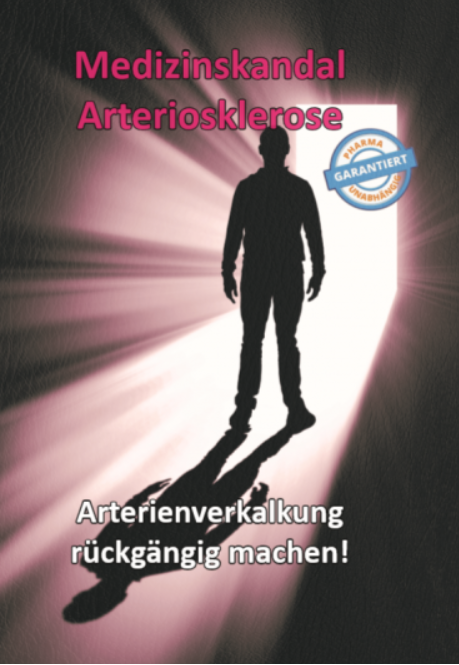 Thomas Chrobok - Medizinskandal - Arteriosklerose - "Sie wird im Volksmund auch „Arterienverkalkung“ genannt"