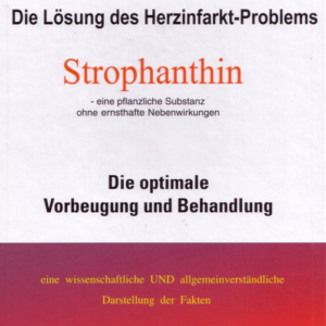 Rolf Jürgen Petry - Strophanthin "Über die Verhinderung der optimalen Vorbeugung und Behandlung!"