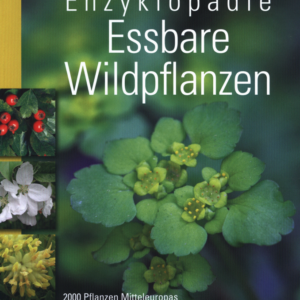 Steffen Guido Fleischhauer & Jürgen Guthmann & Roland Spiegelberger - Enzyklopädie - Essbare Wildpflanzen (2000 Arten bestimmen und verwenden) - epub